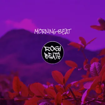 Morning Beat by Rogi Beats