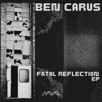 Fatal Reflection by Ben Carus