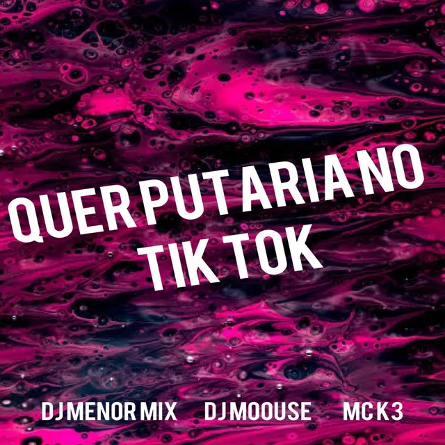 QUER PUTARIA NO TIK TOK