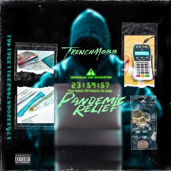 Pandemic Relief by TrenchMobb