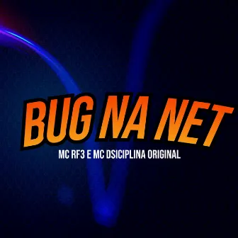 Bug na Net by MC Disciplina Original