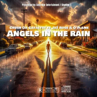 Angels In The Rain by Crush Da Catalyst