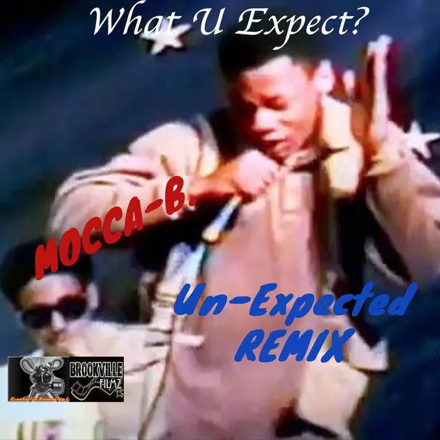 What U Expect (Unexpected Remix)