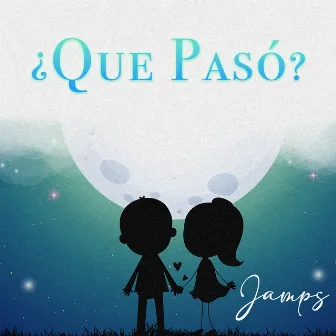 ¿Que Pasó? by Jamps