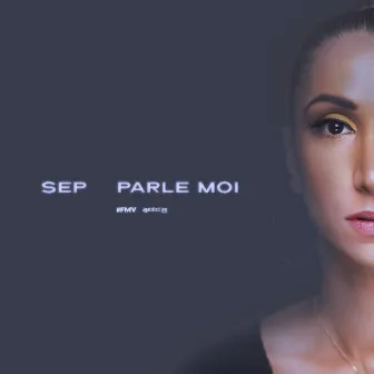 Parle moi by Sep