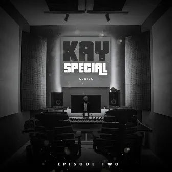 Kayspecial Episode 02 by Buddy Kay