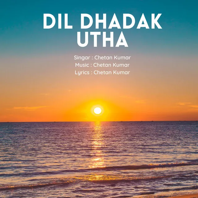 Dil Dhadak Utha