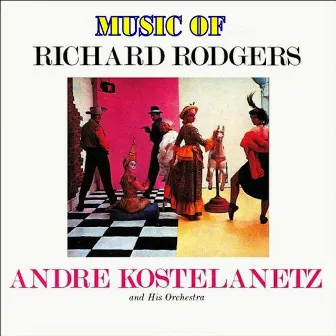 Music of Richard Rogers by Andre Kostelanetz & His Orchestra