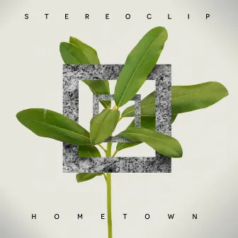 Hometown by Stereoclip