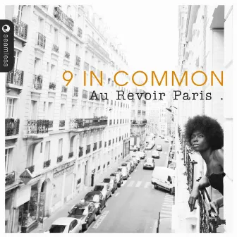 Au Revoir Paris by 9 In Common