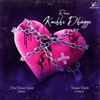 Kachhe Dhagge by Ronni