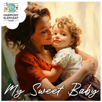 Lullaby Dreams of Joy by My Sweet Baby