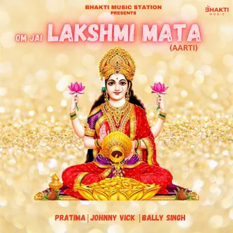 Om Jai Lakshmi Mata by Pratima