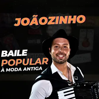 Baile Popular à Moda Antiga by Joãozinho