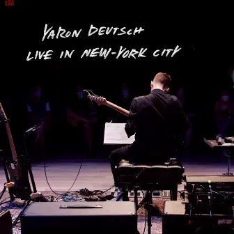 Live in New York City by Yaron Deutsch