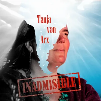 INADMISIBLE by Tanja von Arx