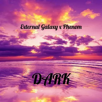 Dark by Phenom