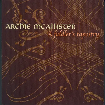 A Fiddler's Tapestry by Archie McAllister