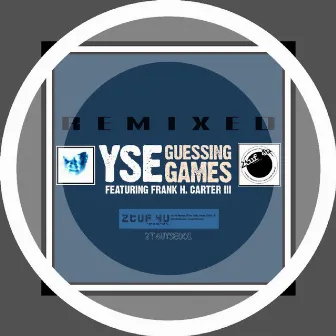 Guessing Games by YSE feat.Frank H. Carter III