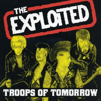 Troops Of Tomorrow by The Exploited