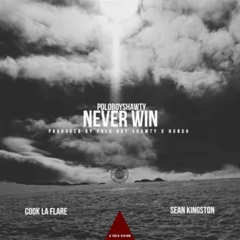 Never Win by Cook La Flare