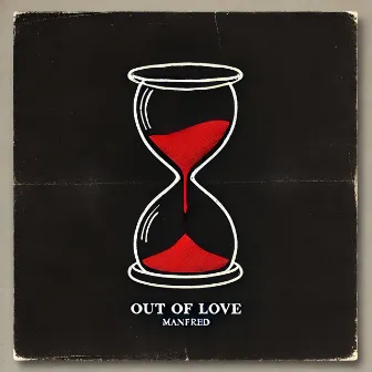 Out of Love by Manfred