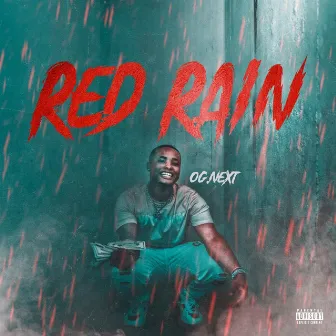 RED RAIN by Og.Next