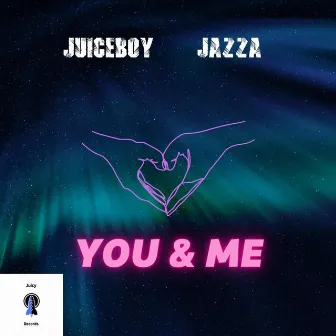 You & Me by JAZZA