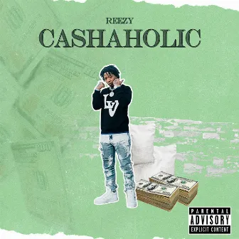 Cashaholic by J Reezy