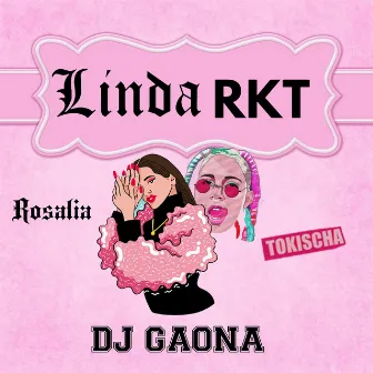 Linda RKT (Remix) by DJ Gaona