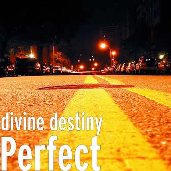 Perfect by Divine Destiny