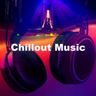 Chillout Music by Unknown Artist