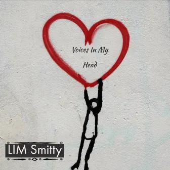 Voices in My Head by LIM Smitty