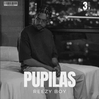 Pupilas by Reezy Boy