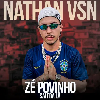 Zé Povinho Sai pra Lá by Mc Nathan VSN