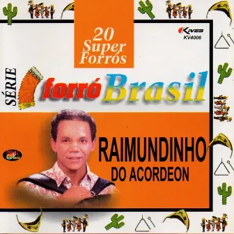 Série Forró Brasil by Raimundinho do Acordeon