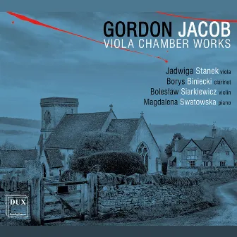 Gordon Jacob: Viola Chamber Works by Bolesław Siarkiewicz