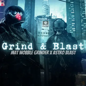 Grind & Blast by Astro Blast