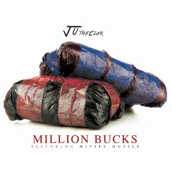 Million Bucks (feat. Nipsey Hussle) by Ju