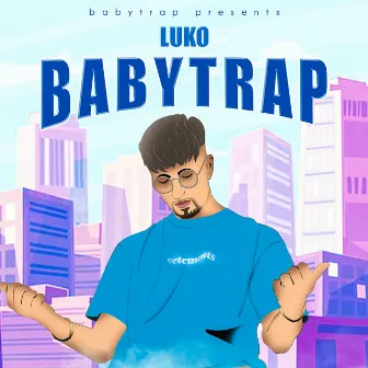 BABYTRAP by Luko