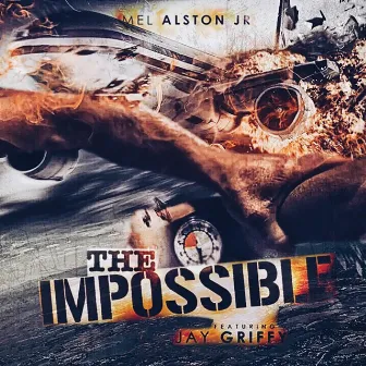 The Impossible by Mel Alston Jr