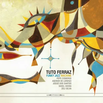 Tuto Ferraz Funky Jazz Machine by Tuto Ferraz