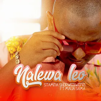 Nalewa Leo by Stamina Shorwebwenzi