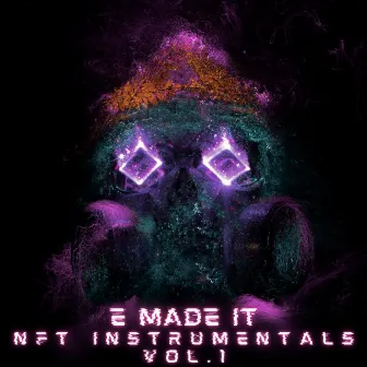 NFT Instrumentals Vol. 1 by E MADE IT