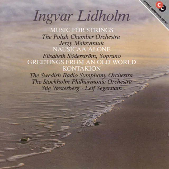 Lidholm: Nausikaa Alone / Greetings From an Old World / Kontakion