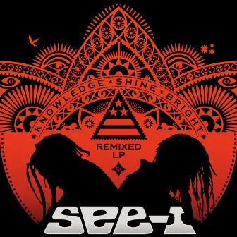 Knowledge Shine Bright Remixed by See-I