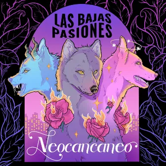 Neocancaneo by Las Bajas Pasiones