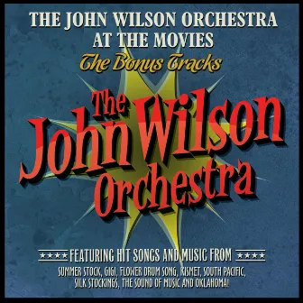 The John Wilson Orchestra at the Movies - The Bonus Tracks by Unknown Artist