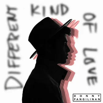 Different Kind of Love by Donny Pangilinan