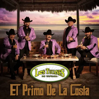 El Primo De La Costa by Los Tucanes De Tijuana